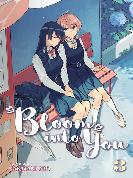 Title details for Bloom Into You, Volume 3 by Nakatani Nio - Available